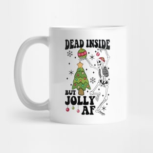 "Dead Inside But Jolly AF" Funny Skeleton Mug